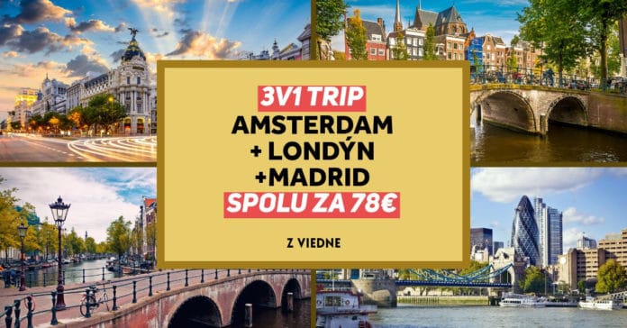 letenky do Amsterdamu, Londýna a Madridu